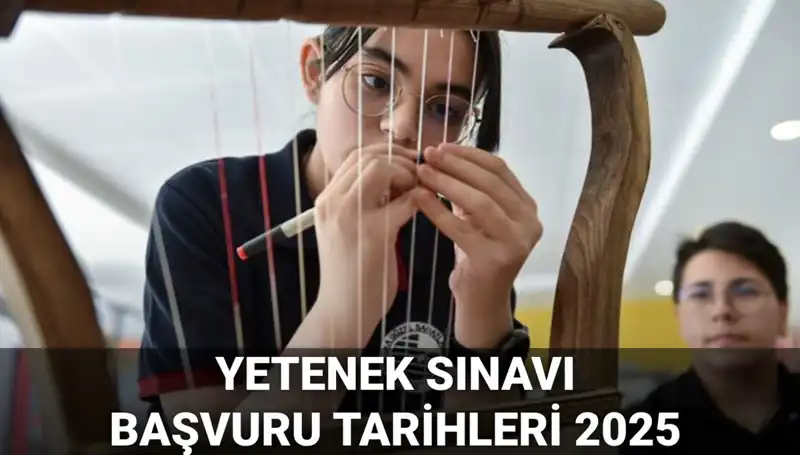 MEB Yetenek Sınavı Kılavuzu 2025: Başvuru Tarihleri ve Detaylar Açıklandı