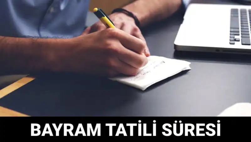 Bayram Tatili Ne Zaman Bitiyor? İşte 2023 Tarihleri ve Detaylar