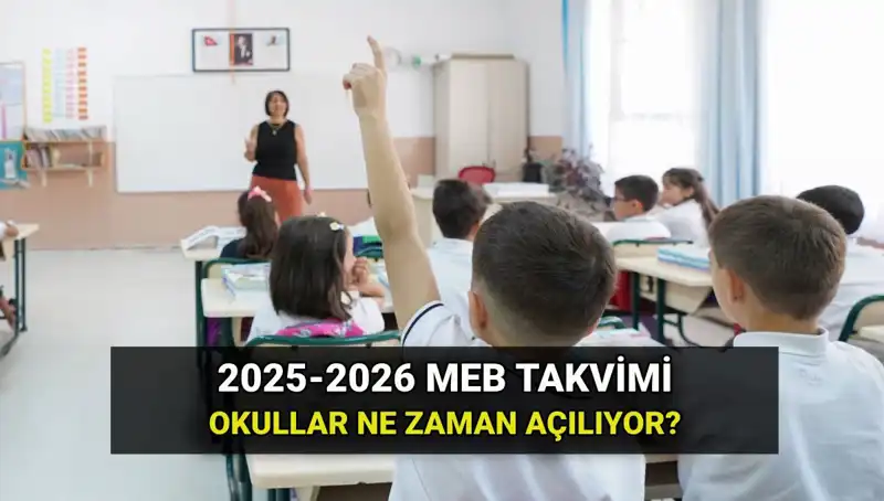 Okullar 2025-26 Eğitim Döneminde Ne Zaman Açılıyor? Tüm Tarihler Burada!