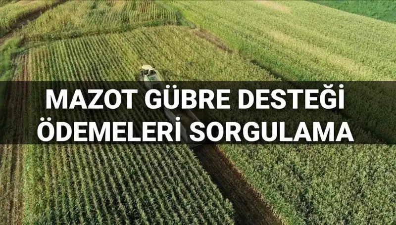 2025 Mart Ayı Mazot ve Gübre Desteği Ödemeleri Açıklandı!