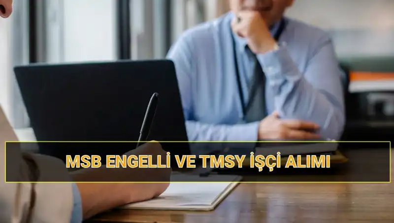 2025 MSB Engelli ve TMSY İşçi Alımı Kura Çekimi Tarihleri Açıklandı