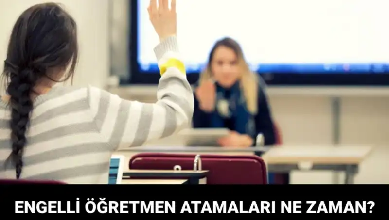 Engelli Öğretmen Atama Sonuçları İçin Tarih Açıklandı: Bekleyiş Sona Eriyor