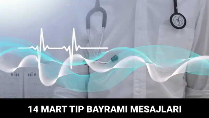 14 Mart Tıp Bayramı’nda Sağlıkçılara Anlam Dolu Mesajlar