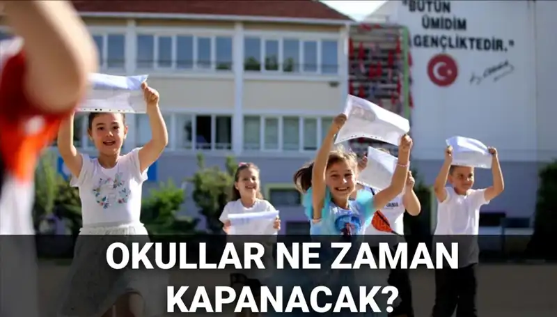 2024-2025 Okul Yaz Tatili Takvimi: Okullar Ne Zaman Kapanacak?
