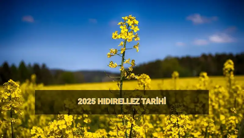 2025 Hıdırellez Ritüelleri: Gelenekler ve Önemli Tarih Bilgileri